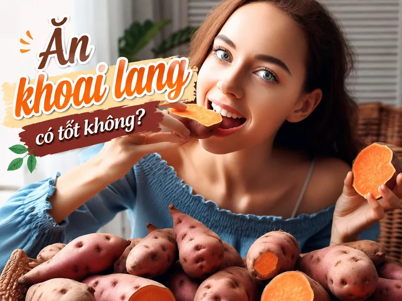 Khoai lang là nguồn carbohydrate và chất xơ quen thuộc, phù hợp với chế độ ăn cân bằng khi dùng đúng khẩu phần.